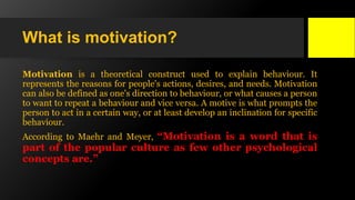 What is motivation?
Motivation is a theoretical construct used to explain behaviour. It
represents the reasons for people'...