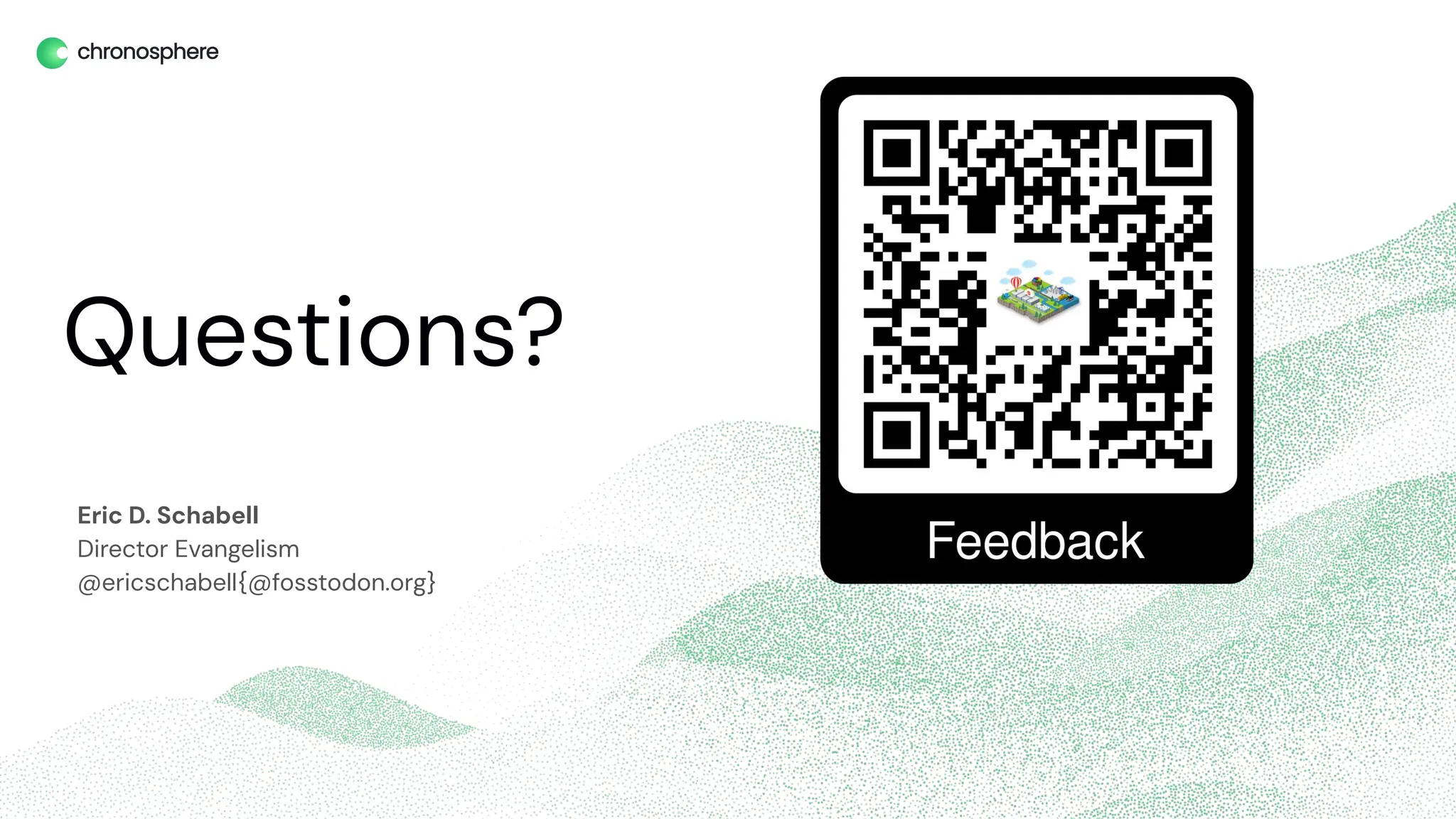 Questions?
Eric D. Schabell
Director Evangelism
@ericschabell{@fosstodon.org}
 