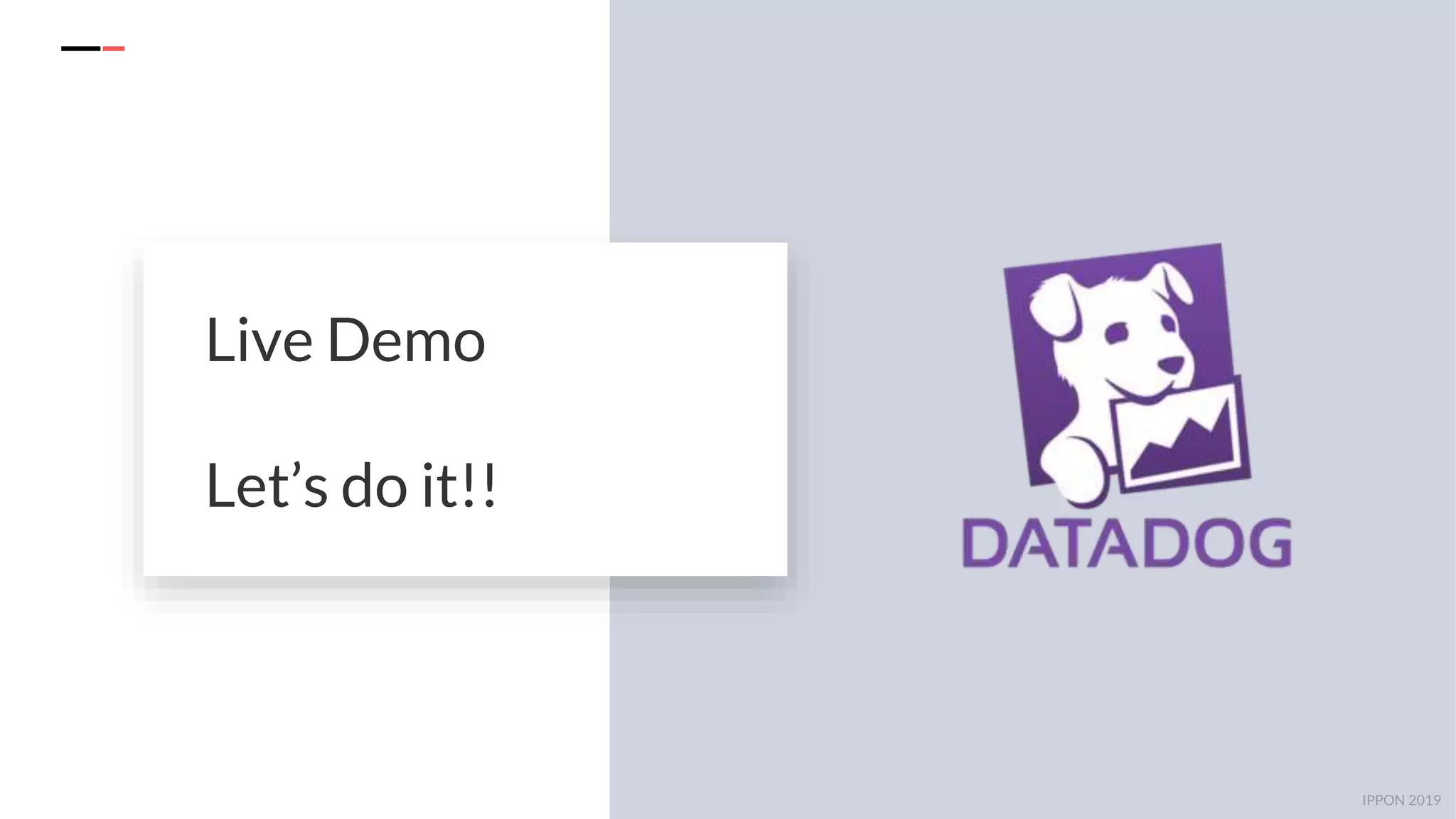 IPPON 2019
Live Demo
Let’s do it!!
 