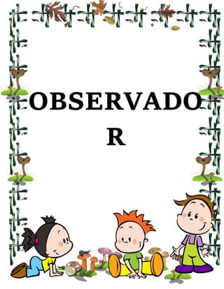 OBSERVADO
R
 