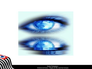 SECRETARIA DA EDUCAÇÃO 
Núcleo Pedagógico 
Diretoria Coordenadoria de Ensino de – Região Gestão de da São Educação José dos Básica 
Campos 
 