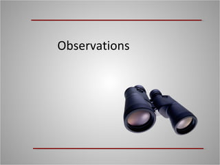 Observations 