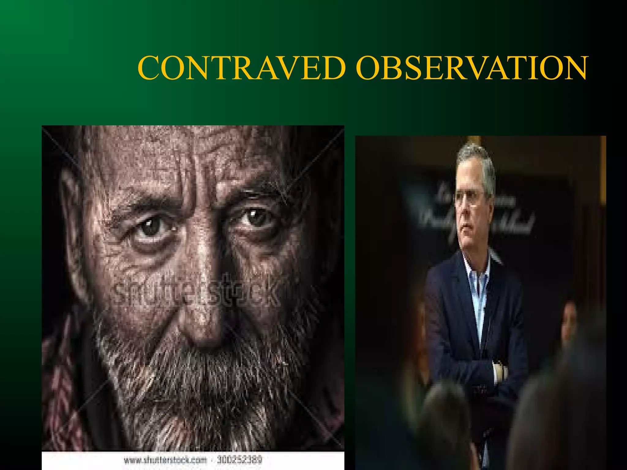 CONTRAVED OBSERVATION
 