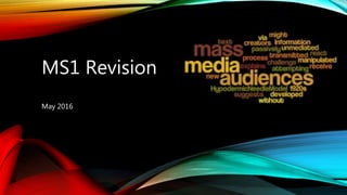May 2016
MS1 Revision
 
