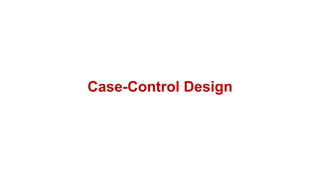Case-Control Design
 