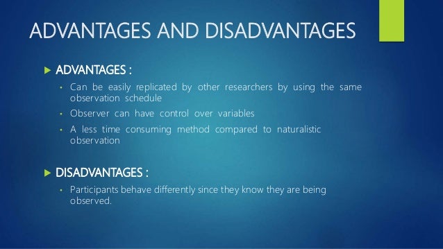 advantages and disadvantages of checklist observational method And rating scales • ensure objectivity and fairness in checklists and rating scales a checklist is a tool for identifying the presence or absence of conceptual knowledge, skills, or piece of equipment over another based on the pros and cons of each criteria for classroom assessment techniques: a handbook for. advantages and disadvantages of checklist observational method And rating scales • ensure objectivity and fairness in checklists and rating scales a checklist is a tool for identifying the presence or absence of conceptual knowledge, skills, or piece of equipment over another based on the pros and cons of each criteria for classroom assessment techniques: a handbook for.