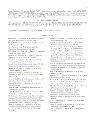 9
Science Institute. NS and the Impact Flash! citizen science project acknowledges support from NASA SSERVI
GEODES grant 80NSSC19M0216.EMA acknowledges support by the Italian Space Agency through the agreement n.
2024-6-HH.0, ‘Supporto scientifico alla missione LUMIO’. PK, ST, AG, and DG acknowledge internal funding support
from the Space Formulation Mission Area of JHU/APL.
AUTHOR CONTRIBUTIONS
Conceptualisation - BF, JH, AC, BG, JG. KS; Investigation - BF, JH, EMA, DK, AC, CMD, JO, BE, EK, CAS,
NJC, PK, ST, DG, AG, MFS; Writing: original draft - BF; Writing - review and editing - BF, DZS, NS, WC.
Software: Project Pluto (B. Gray 2026), HOSS (E. E. Knight et al. 2020)
REFERENCES
Avdellidou, C., & Vaubaillon, J. 2019, Monthly Notices of
the Royal Astronomical Society, 484, 5212
AZ, B., Avdellidou, C., Liakos, A., et al. 2018, Astronomy
& Astrophysics, 612
Bellot Rubio, L., Ortiz, J., & Sada, P. 2000, The
Astrophysical Journal Letters, 542, L65
Bellot Rubio, L. R., Ortiz, J. L., & Sada, P. V. 1998, Earth,
Moon, and Planets, 82, 575
Berezhnoy, A., Velikodsky, Y. I., Zubko, E., et al. 2019,
Planetary and Space Science, 177, 104689
Bernardoni, E. A., Szalay, J. R., & Horányi, M. 2019,
Geophysical Research Letters, 46, 534
Burchell, M. J., Robin-Williams, R., & Foing, B. H. 2010,
Icarus, 207, 28, doi: 10.1016/j.icarus.2009.10.005
Caldwell, W. K., Euser, B., Plesko, C. S., et al. 2021,
Applied Sciences, 11, 2504
Chanover, N., Miller, C., Hamilton, R., Suggs, R., &
McMillan, R. 2011, Journal of Geophysical Research:
Planets, 116
Colaprete, A., Elphic, R. C., Heldmann, J., & Ennico, K.
2012, Space Science Reviews, 167, 3
Colaprete, A., Schultz, P., Heldmann, J., et al. 2010,
science, 330, 463
Cudnik, B. 2009, Lunar meteoroid impacts and how to
observe them (Springer)
Cudnik, B., Dunham, D. W., Palmer, D. M., et al. 2003,
Earth, Moon, and Planets, 93, 145
Elbeshausen, D., Wünnemann, K., & Collins, G. S. 2013,
Journal of Geophysical Research: Planets, 118, 2295
Ernst, C., & Schultz, P. 2002, in Proceedings, 33rd Lunar
and Planetary Science Conference, Vol. 1782
Fassett, C., Robinson, M., Patterson, G., et al. 2024,
Geophysical Research Letters, 51, e2024GL110355
Fernando, B., Schmerr, N., Koschny, D., et al. 2026,
EarthArXiv
Fernando, B., Wójcicka, N., Maguire, R., et al. 2022,
Nature Astronomy, 6, 59
Froment, M., Lognonné, P., Larmat, C., et al. 2024,
Geophysical journal international, 238, 156
Froment, M., Rougier, E., Larmat, C., et al. 2020,
Geophysical Research Letters, 47, e2020GL087393
Gehring, J., & Warnica, R. 1963, Investigation of the
reaction of the lunar surface to the impact of a lunar
probe (General Motors Corporation, GM Defense
Research Laboratories, Aerospace . . . )
Gladstone, G. R., Hurley, D. M., Retherford, K. D., et al.
2010, Science, 330, 472
Gray, B. 2026, Upper stage impacting the Moon on 2026
August 5,, https://www.projectpluto.com/25010d.htm
Graykowski, A., Lambert, R. A., Marchis, F., et al. 2023,
Nature, 616, 461
Head, J. W., Fassett, C. I., Kadish, S. J., et al. 2010,
science, 329, 1504
Heldmann, J. L., Colaprete, A., Wooden, D. H., et al. 2012,
Space science reviews, 167, 93
Housen, K. R., & Holsapple, K. A. 2011, Icarus, 211, 856
Jeon, M.-J., Cho, Y.-H., Kim, E., et al. 2024, Journal of
Astronomy and Space Sciences, 41, 43
Killen, R., Potter, A., Hurley, D., Plymate, C., & Naidu, S.
2010, Geophysical Research Letters, 37
Knight, E. E., Rougier, E., Lei, Z., et al. 2020,
Computational Particle Mechanics, 7, 765
Ksanfomality, L. 2018, Cosmic Research, 56, 276
Latham, G., Ewing, M., Dorman, J., et al. 1970, Science,
170, 620
Li, J.-Y., Hirabayashi, M., Farnham, T. L., et al. 2023,
Nature, 616, 452
Liakos, A., Bonanos, A. Z., Xilouris, E. M., et al. 2024,
Astronomy & Astrophysics, 687, A14
Lisse, C., VanCleve, J., Adams, A., et al. 2006, Science,
313, 635
 