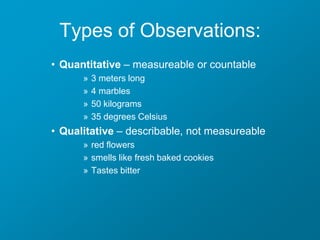 Observation and inference