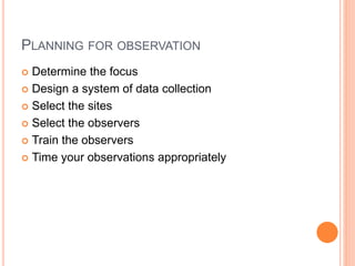 Observation as a method of data collection | PPTX | Science
