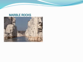 MARBLE ROCKS
 