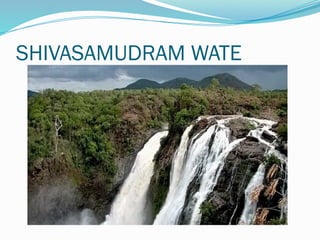 SHIVASAMUDRAM WATE
 
