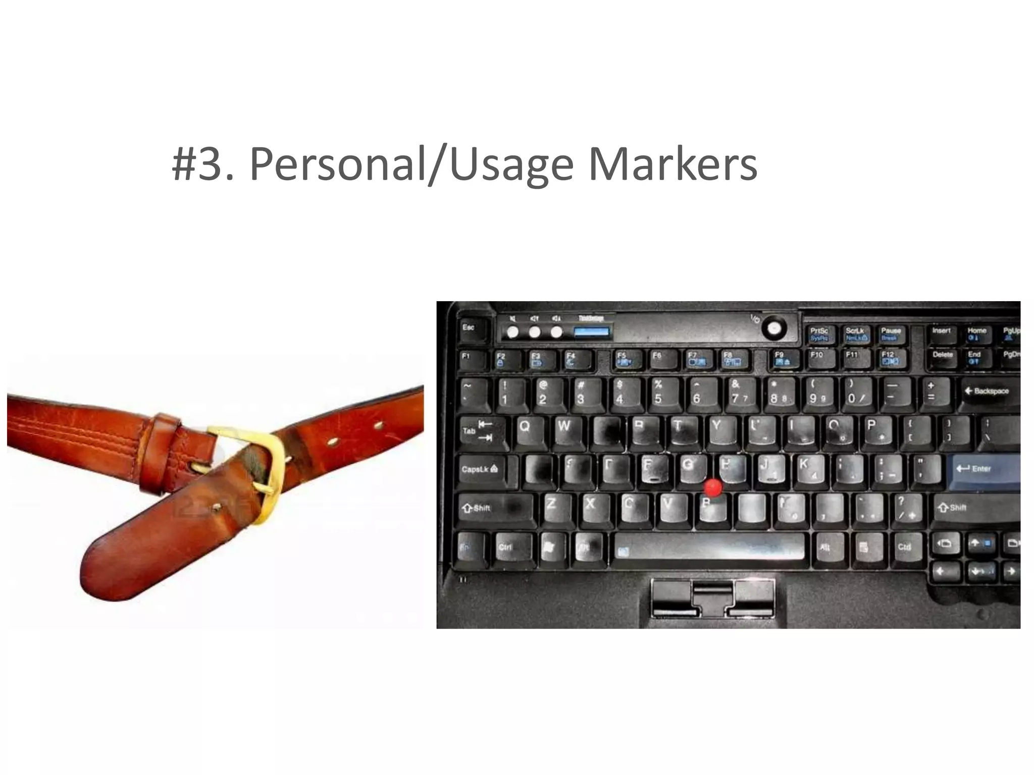 #3. Personal/Usage Markers
 