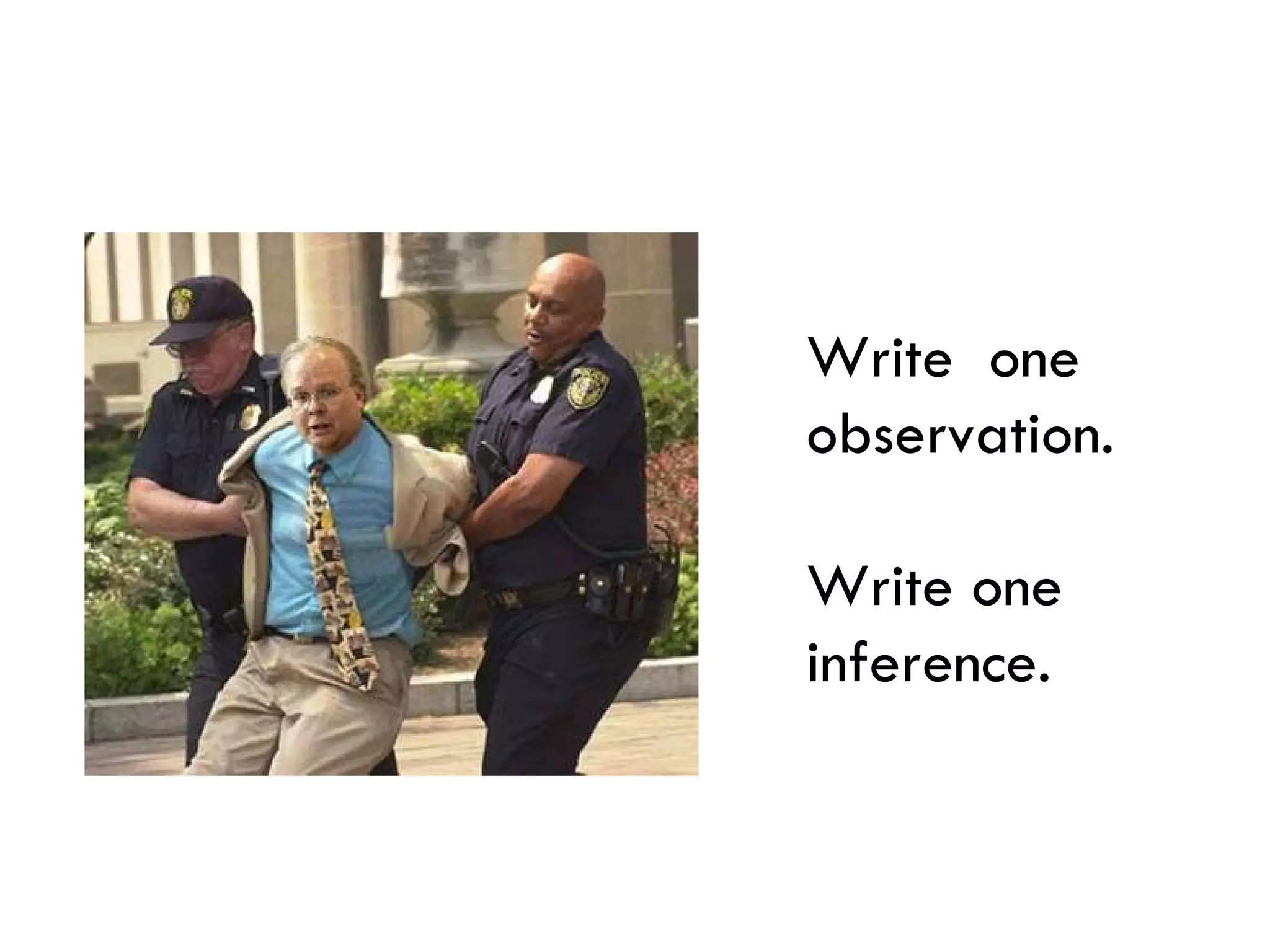 Write  one observation.  Write one inference. 