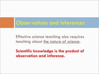 [object Object],[object Object],Observations and Inferences 