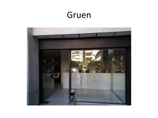 Gruen
 