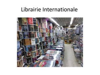 Librairie Internationale
 