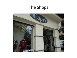 The Shops
 