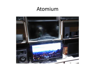 Atomium
 