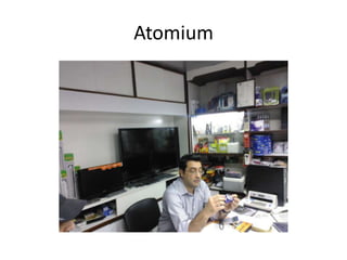 Atomium
 