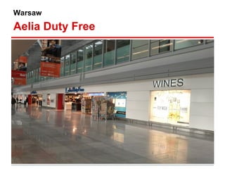 Warsaw
Aelia Duty Free
 