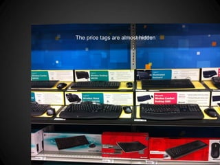 The price tags are almost hidden
 