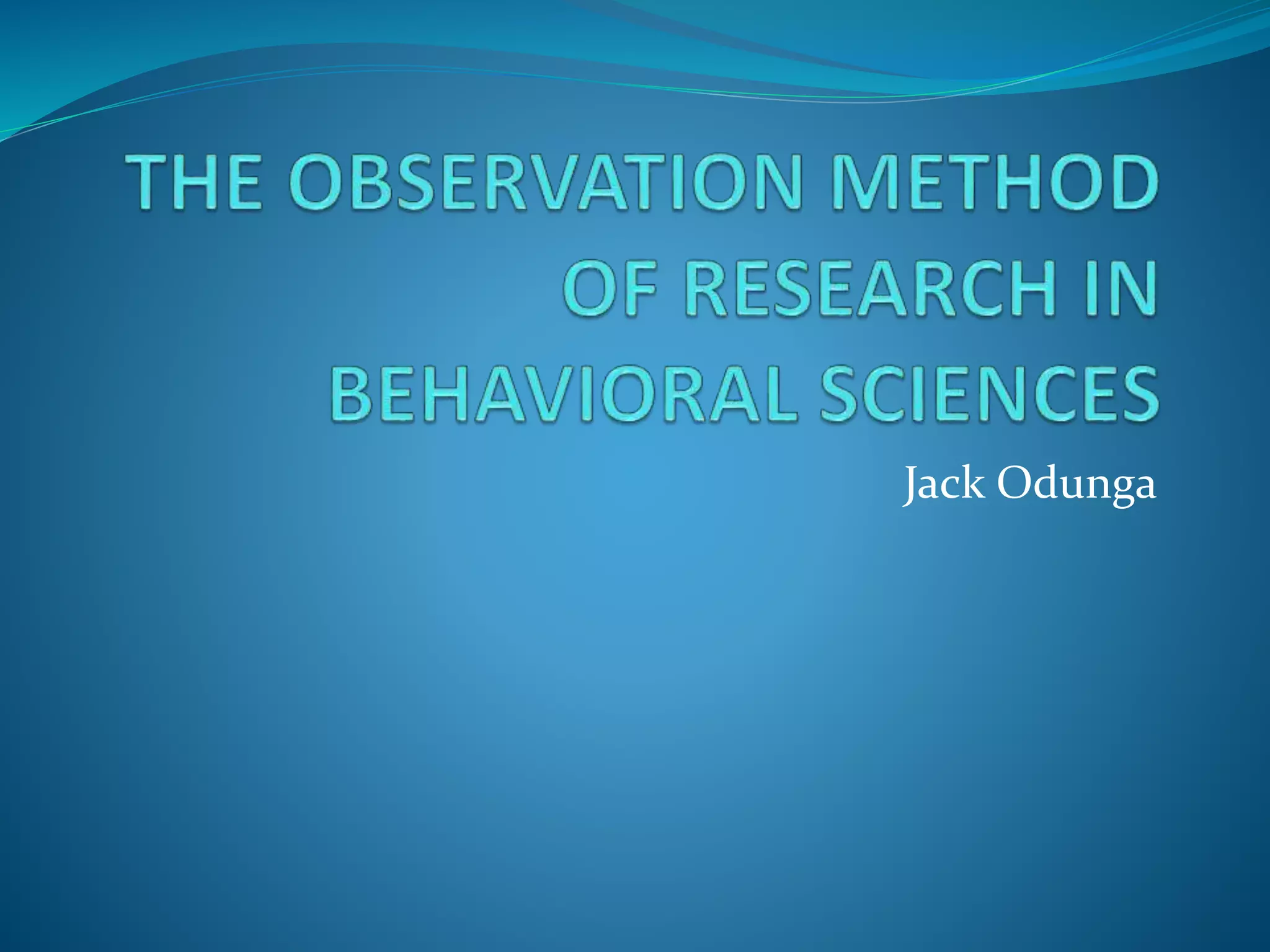 Observation methods of data collection in behavioral science | PPTX ...