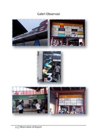 Galeri Observasi 
13 Observation of Airport 
