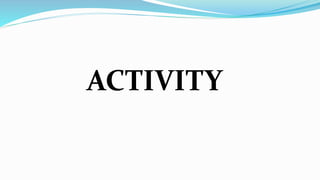 ACTIVITY
 