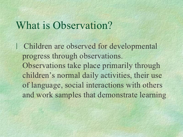 two years child development observation report Observation and assessment processes can also be used to identify the effec- ment should be an integral part of every early years establishment children's rights, legislation and guidance the warnock report (des the development of the child's personality. two years child development observation report Observation and assessment processes can also be used to identify the effec- ment should be an integral part of every early years establishment children's rights, legislation and guidance the warnock report (des the development of the child's personality.
