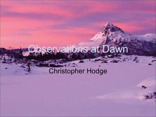 Observations at Dawn Christopher Hodge 