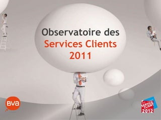 Observatoire desServices Clients2011 
