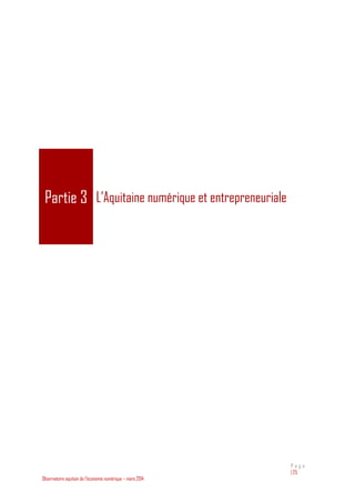 P a g e
| 27
Observatoire aquitain de l’économie numérique – mars 2014
↘ Un environnement propice à l’entreprise du numéri...