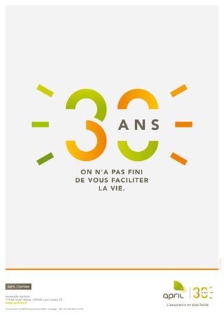 MARS2018
Immeuble Aprilium
114 bd Vivier Merle - 69439 Lyon cedex 03
www.april-on.fr
Groupement d’Intérêt Économique APRIL Courtage - 499 104 909 RCS LYON
 