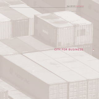 Report 2009-2010. City for business




CITY FOR BUSINESS                            15
                                             21
 