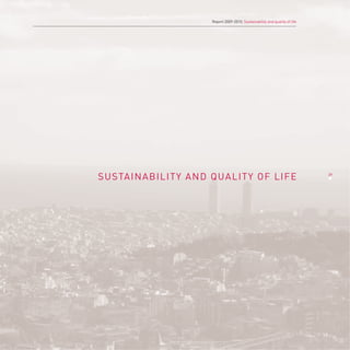 Report 2009-2010. Sustainability and quality of life




SUSTAINABILITY AND QUALITY OF LIFE                                        47
                                                                          39
 