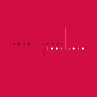 M   o   N   o   G   r   a   p   H   I   C
 