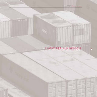 Informe 2009-2010. ciutat per als negocis




cIutat per aLS negOcIS                                21
 