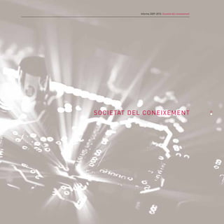 Informe 2009-2010. Societat del coneixement




SOcIetat DeL cOneIXeMent                                 31
 