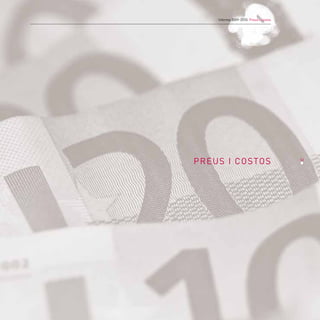 Informe 2009-2010. preus i costos




preuS I cOStOS                          53
 