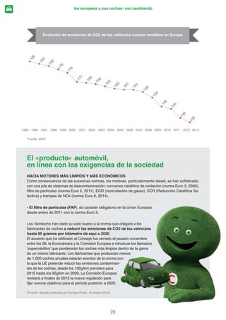 WLHQHQ
una mayor percepción de la responsabilidad del
FRFKH HQ OD FRQWDPLQDFLyQ $O FRQWUDULR ORV FRQ-
VXPLGRUHV DOHPDQHV   