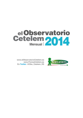 www.elObservatorioCetelem.es
www.PrensaCetelem.es
En Twitter: @Obs_Cetelem_ES
 