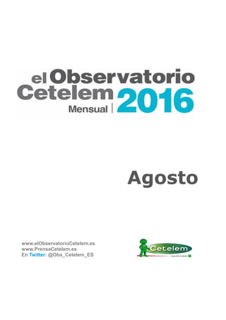 Agosto
www.elObservatorioCetelem.es
www.PrensaCetelem.es
En Twitter: @Obs_Cetelem_ES
 