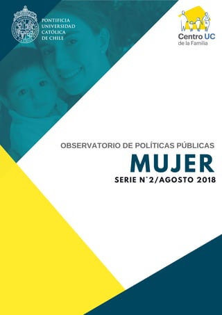 MUJERSERIE N°2/AGOSTO 2018
OBSERVATORIO DE POLÍTICAS PÚBLICAS
 