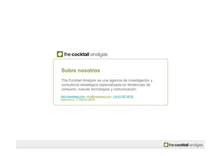 Sobre nosotros
The Cocktail Analysis es una agencia de investigación y
consultoría estratégica especializada en tendencias...