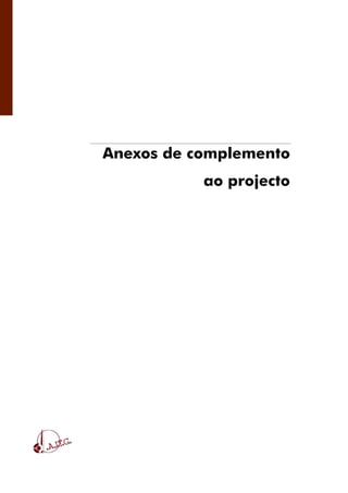 31/51
Anexos de complemento
ao projecto
 