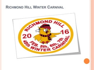 RICHMOND HILL WINTER CARNIVAL
 