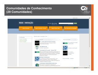 Comunidades de Conhecimento
(29 Comunidades)
 