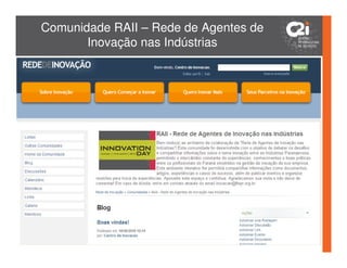 Comunidade RAII – Rede de Agentes de
       Inovação nas Indústrias
 
