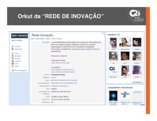 Orkut da “REDE DE INOVAÇÃO”
 