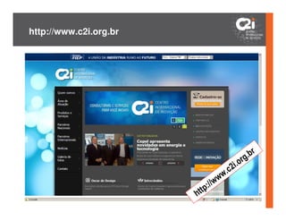 http://www.c2i.org.br




                                                        g .br
                                                o   r
                                          .c 2i.
                                     ww
                                ://w
                        h ttp
 